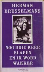 Herman Brusselmans - Nog drie keer slapen en ik word wakker, Ophalen of Verzenden, Zo goed als nieuw, Herman Brusselmans