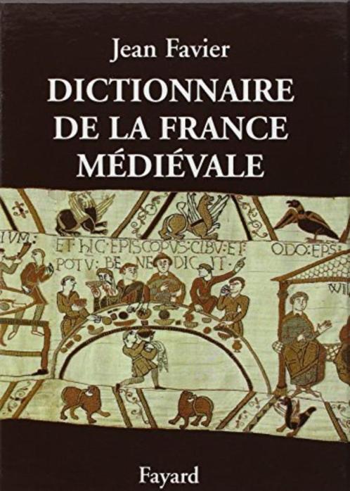 Dictionnaire de la france médiévale.  -  Jean Favier, Boeken, Geschiedenis | Wereld, Verzenden