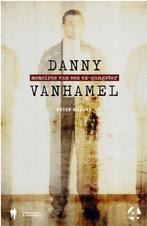 Peter Boeckx - Danny Vanhamel  ex-gangster, Ophalen of Verzenden, Zo goed als nieuw, Peter Broeckx