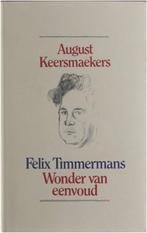 Felix Timmermans wonder van eenvoud August Keersmaekers, Livres, Littérature, Comme neuf, Enlèvement ou Envoi