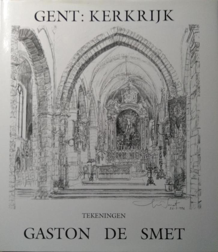 Gent Kerkrijk  - De Smet Gaston & Collin - gesigneerd, Boeken, Kunst en Cultuur | Architectuur, Zo goed als nieuw, Architectuur algemeen