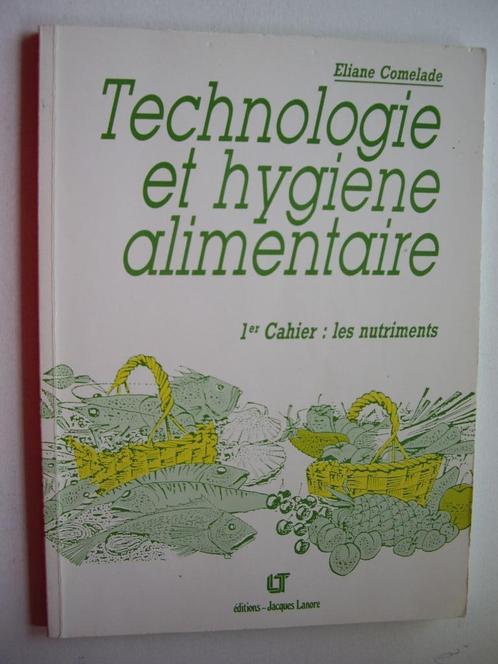 Technologie et hygiène alimentaire-1cahier : Les nutriments, Livres, Livres scolaires, Utilisé, Autres matières, Enseignement secondaire inférieur