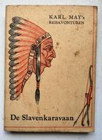 Karl May's Reisavonturen 21 - De Slavenkaravaan - 1942, Boeken, Ophalen of Verzenden, Karl May