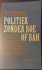 Kris Deschouwer - Politiek zonder boe of bah, Ophalen of Verzenden, Zo goed als nieuw, Deschouwer