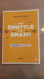 Van Shuttle tot smash | Basisboek badminton, Enlèvement ou Envoi, Comme neuf, Ine De Clerck, Piet Benoit, Autres sports