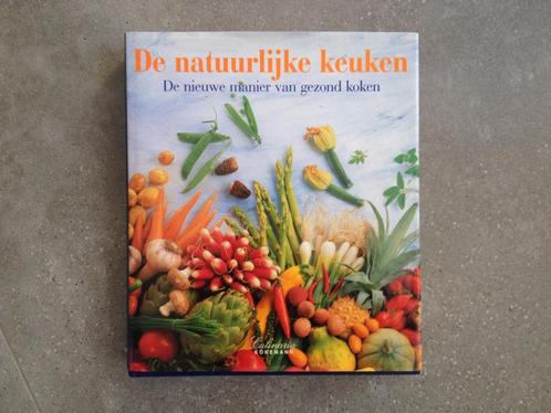 De natuurlijke keuken - De nieuwe manier van gezond koken, Livres, Livres de cuisine, Comme neuf, Cuisine saine, Enlèvement ou Envoi