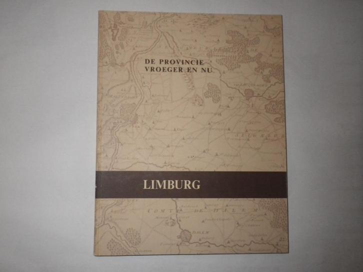 Limburg, de provincie vroeger en nu, Boeken, Geschiedenis | Stad en Regio, Gelezen, 20e eeuw of later, Ophalen