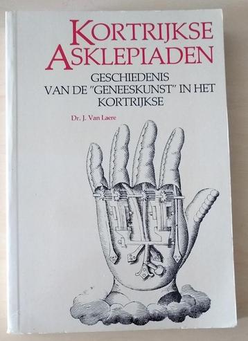 Kortrijkse Asklepiaden - Geneeskunst in het Kortrijkse beschikbaar voor biedingen