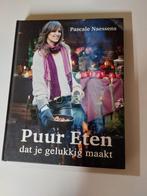 Pascale Naessens - Puur eten dat je gelukkig maakt 1, Boeken, Kookboeken, Zo goed als nieuw, Ophalen, Pascal Naessens