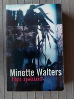 Minette Walters - Het ijshuis, Ophalen of Verzenden, Gelezen, Minette Walters