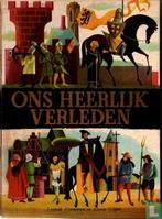 Ons heerlijk verleden-geschiedenis van Vlaanderen, Boeken, Geschiedenis | Nationaal, Ophalen of Verzenden, Gelezen