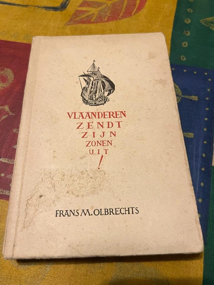Vlaanderen zendt zijn zonen uit! - Frans M. Olbrechts, Livres, Histoire nationale, Utilisé, 15e et 16e siècles, Enlèvement ou Envoi