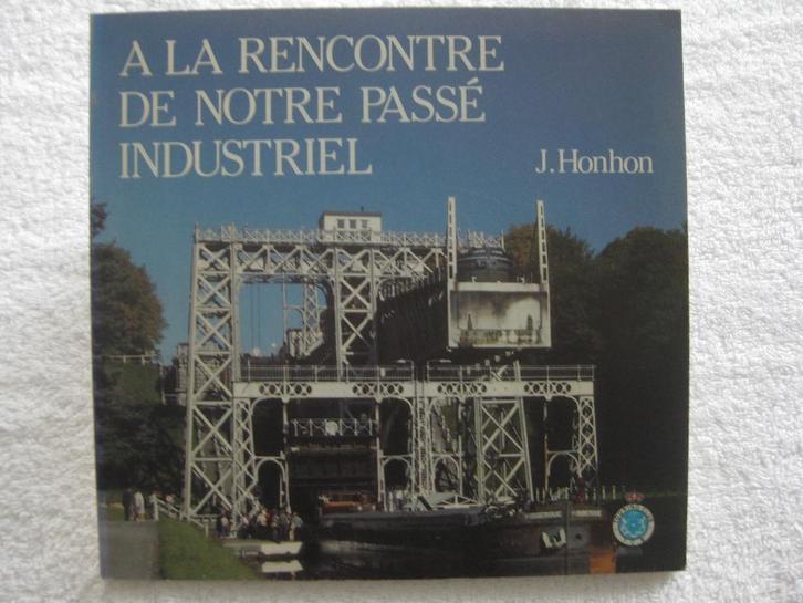 Industrie belge – J. Honhon - 1987, Boeken, Geschiedenis | Nationaal, Gelezen, Ophalen of Verzenden