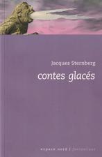 Contes glacés Jacques Sternberg, Livres, Enlèvement ou Envoi, Jacques Sternberg, Neuf