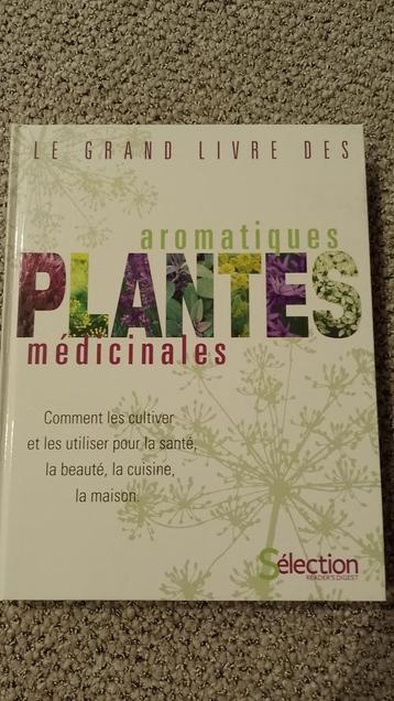 Le grand livre des plantes aromatiques médicinales 