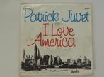 Patrick Juvet ‎ I Love America 7" 1978, 7 pouces, Pop, Enlèvement ou Envoi, Single