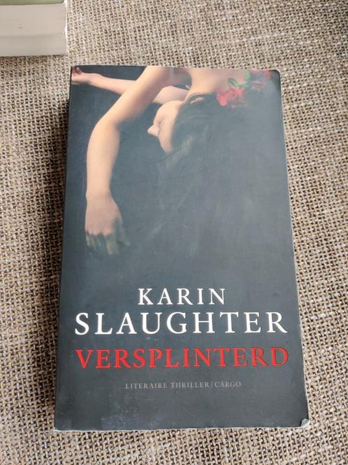 Karin Slaughter - Versplinterd, Livres, Thrillers, Utilisé, Enlèvement ou Envoi