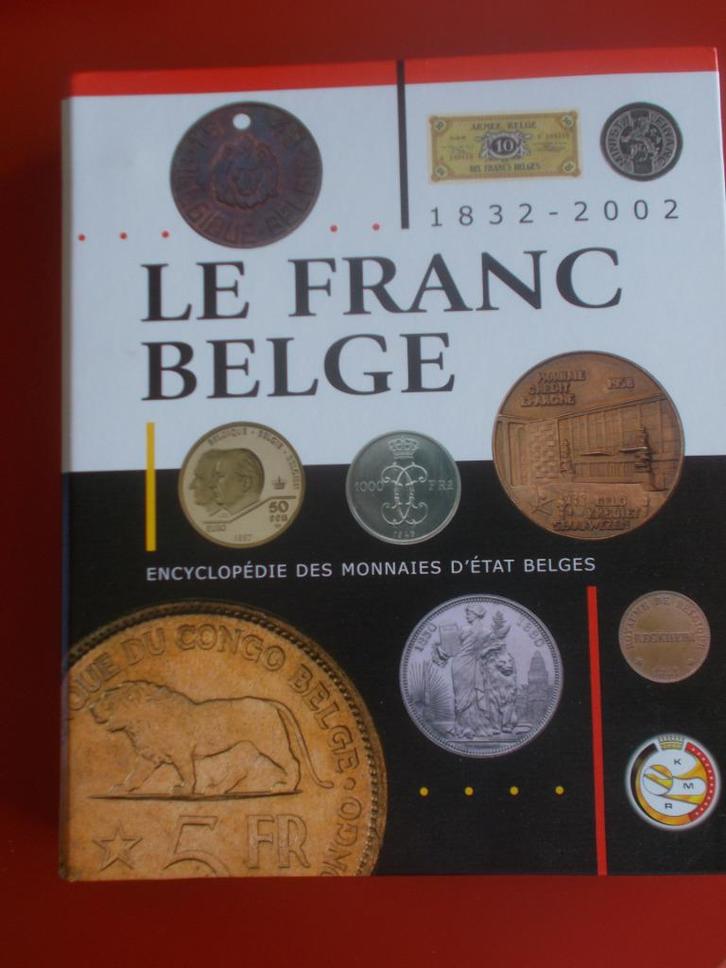 Le Franc belge 1832-2002 2ième partie:, Boeken, Hobby en Vrije tijd, Zo goed als nieuw, Overige onderwerpen, Ophalen of Verzenden
