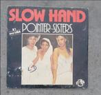 POINTER SISTERS: "Slow hand", 7 inch, Single, Ophalen of Verzenden, Zo goed als nieuw