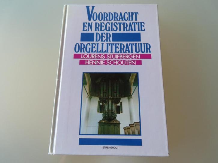 Voordracht en registratie der orgelliteratuur – Stuifbergen, Boeken, Muziek, Zo goed als nieuw, Instrument, Ophalen of Verzenden