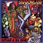 SHADOW LAND - MAD AS A HATTER, Ophalen of Verzenden, Zo goed als nieuw