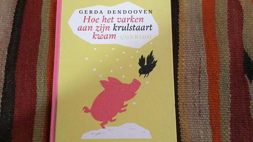 Gerda Dendooven - Hoe het varken aan zijn krulstaart kwam, Boeken, Prentenboeken en Plaatjesalbums, Zo goed als nieuw, Ophalen of Verzenden