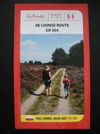 De Loonse Route GR 564 wandelgids, Autres marques, Guide de balades à vélo ou à pied, Enlèvement ou Envoi, Benelux
