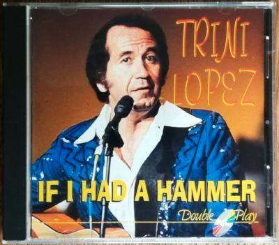TRINI LOPEZ – IF I HAD A HAMMER – CD, CD & DVD, CD | Pop, Comme neuf, Enlèvement ou Envoi
