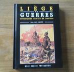 Liège en guerres - Chroniques 14-18 et 40-45 (J-L Lejaxhe), Livres, Guerre & Militaire, Enlèvement ou Envoi