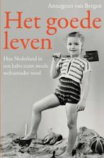 Te Koop Boek HET GOEDE LEVEN Annegreet van Bergen, Boeken, 20e eeuw of later, Ophalen of Verzenden, Zo goed als nieuw, Annegreet van Bergen