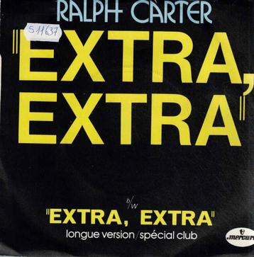 Vinyl, 7"   -   Ralph Carter – Extra, Extra beschikbaar voor biedingen