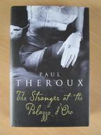 PAUL THEROUX=THE STRANGER AT THE PALAZZO D'ORO=BOEK, Europa overig, PAUL THEROUX, Ophalen of Verzenden, Zo goed als nieuw