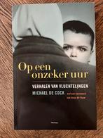 Michael De Cock - Op een onzeker uur, Ophalen of Verzenden, Zo goed als nieuw, M. De Cock