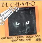 El Chato - Que Bonita Eres, Enlèvement ou Envoi, Single, Comme neuf, Pop