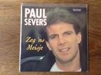 single paul severs, Ophalen of Verzenden, 7 inch, Nederlandstalig, Single
