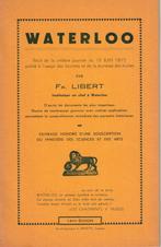 WATERLOO Récit du 18 JUIN 1815 LIBERT Fr., Livres, Enlèvement ou Envoi, Comme neuf
