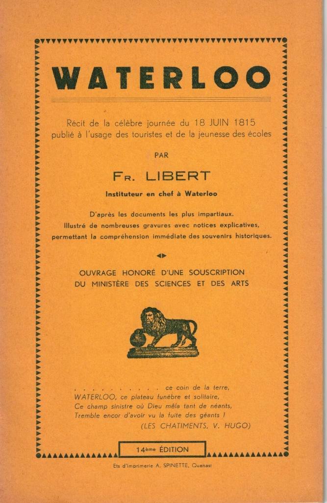 WATERLOO Verhaal van 18 JUNI 1815 LIBERT Fr., Boeken, Oorlog en Militair, Zo goed als nieuw, Ophalen of Verzenden