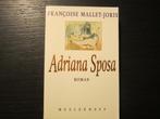 Adriana Sposa  -Françoise Mallet-Joris-, Ophalen of Verzenden