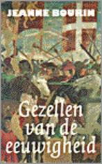 Gezellen van de eeuwigheid / Jeanne Bourin, Enlèvement ou Envoi, Comme neuf