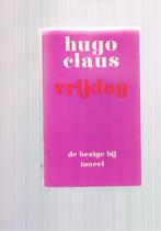 Vrijdag / Hugo Claus, Ophalen of Verzenden, Zo goed als nieuw