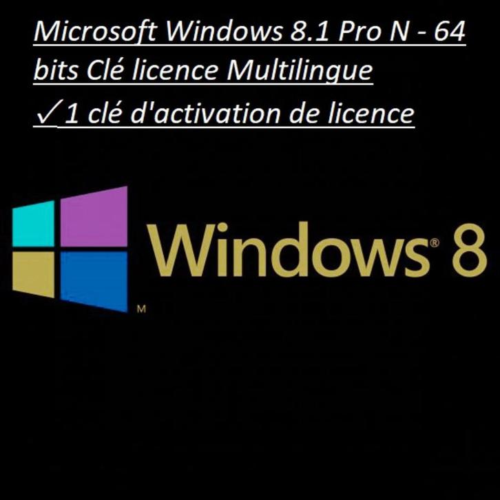 Microsoft Windows 8.1 Pro N - 64 bits Clé licence Multilingu, Informatique & Logiciels, Systèmes d'exploitation, Neuf, Windows