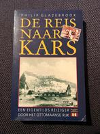 De reis naar Kars - Philip Glazebrook *Een eigentijds reizig, Livres, Récits de voyage, Enlèvement ou Envoi, Utilisé, Philip Glazebrook