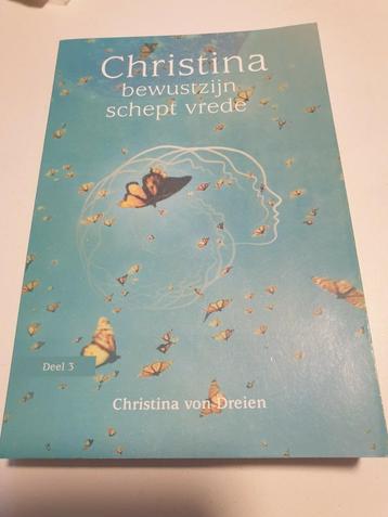 Christina von Dreien - Bewustzijn schept vrede. DEEL 3 beschikbaar voor biedingen