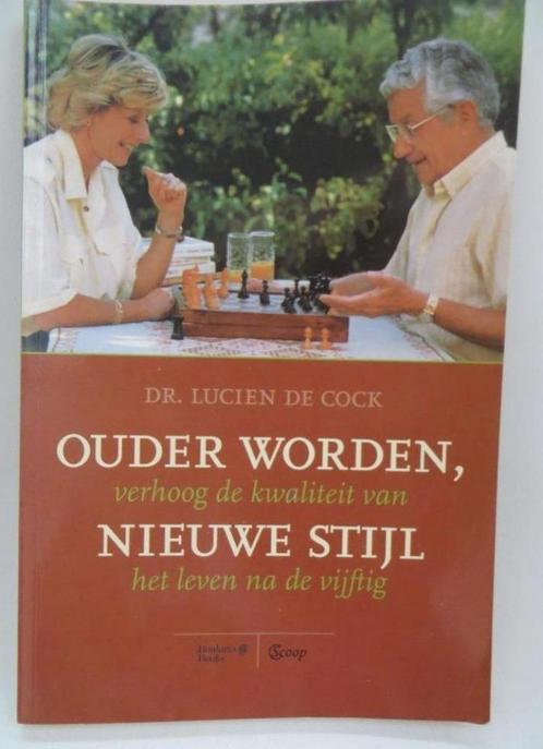 Ouder worden, nieuwe stijl  . Dr Lucien De Cock, Livres, Santé, Diététique & Alimentation, Utilisé, Autres types, Enlèvement ou Envoi