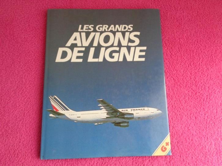 Livre Les Grands Avions De Ligne., Livres, Histoire nationale, Utilisé, Enlèvement ou Envoi