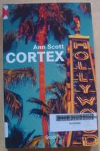 Cortex - Ann Scott, Livres, Enlèvement ou Envoi