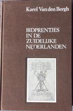 Boek Karel Van den Bergh: bidprentjes in de zuidelijke Neder, Verzamelen, Bidprentjes en Rouwkaarten, Bidprentje, Ophalen of Verzenden