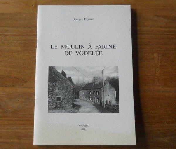Le moulin à farine de Vodelée (Georges Dereine) - Doische, Livres, Histoire nationale, Utilisé, Enlèvement ou Envoi