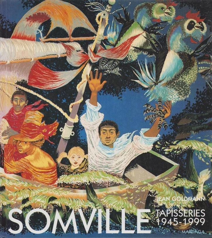 Somville. Tapisseries 1945-1999 - Gesigneerd/ Signé + 3 bijl, Boeken, Kunst en Cultuur | Beeldend, Zo goed als nieuw, Overige onderwerpen