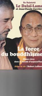 La force du bouddhisme Mieux vivre dans le monde d'aujourd'h, Le Dalaï-Lama / Jean-Clau, Ophalen of Verzenden, Zo goed als nieuw